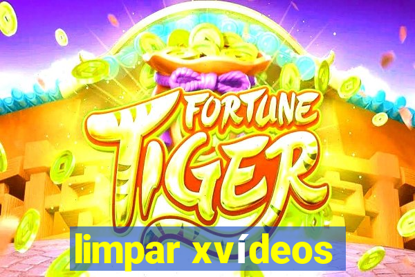 limpar xvídeos